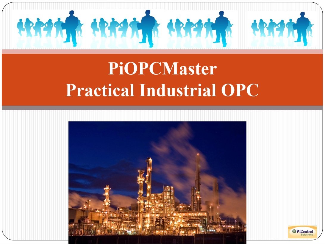 PIOPCMASTER-A comprehensive OPC training module designed specifically for the control room engineers and technicians desiring fast and relevant practical knowledge on OPC